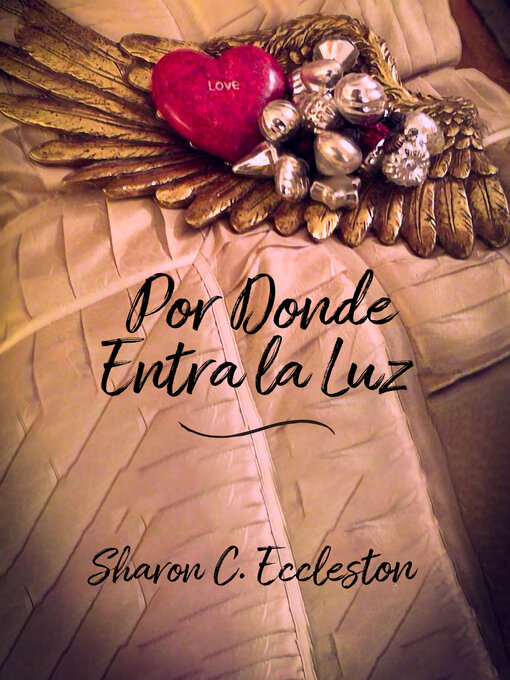 Title details for Por Donde Entra la Luz by Sharon C. Eccleston - Available